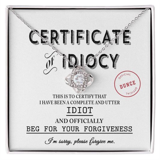 Sorry - Certificate Of Idiocy - Love Knot Necklace